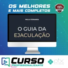 O Guia da Ejaculação Passo a Passo em Vídeos