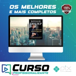 Donald J. Trump: A Arte da Negociação