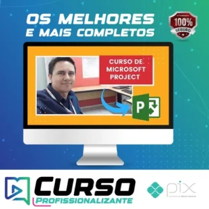 Microsoft Project Do Básico ao Avançado