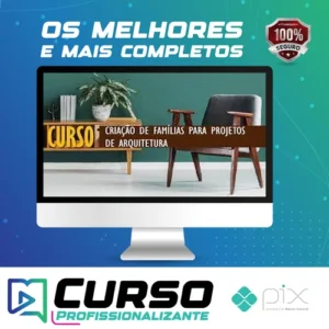 Revit: Criação de Famílias para Projetos de Arquitetura