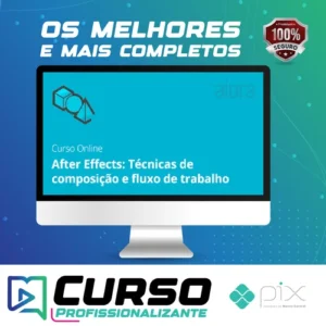 After Effects: Técnicas de Composição e Fluxo de Trabalho