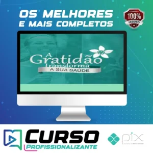 A Gratidão Transforma a Sua Saúde