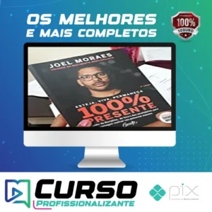 Esteja, Viva, Permaneça 100% Presente