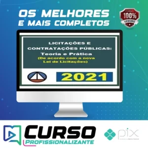 Licitações e Contratações Públicas: Teoria e Prática (De Acordo Com A Nova Lei de Licitações