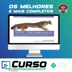 O'Reilly Books: UX Strategy How to Devise Innovative Digital Products that People Want