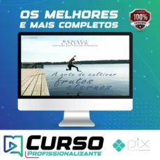 A Arte de Cultivar Frutos Eternos