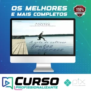 A Arte de Cultivar Frutos Eternos