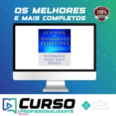 O Poder do Pensamento Positivo: Guia Prático Para Solução Dos Seus Problemas
