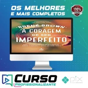 A Coragem de Ser Imperfeito