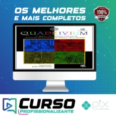 Quadrivium: As Quatro Artes Liberais Clássicas da Aritmética, da Geometria, da Música e da Cosmologia