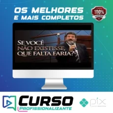 Se você não existisse, que falta faria?