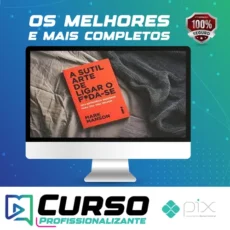 A Sutil Arte de Ligar o Foda