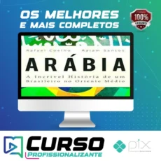Arábia: a Incrível História de Um Brasileiro no Oriente Médio