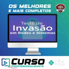 Curso Teste de Invasão em Redes e Sistemas