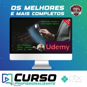 Digital Forensics, Computação Forense e Investigação Digital