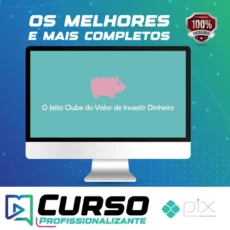 O Jeito Clube do Valor de Investir Dinheiro