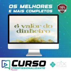 O Valor do Dinheiro + Curso Investidor Completo