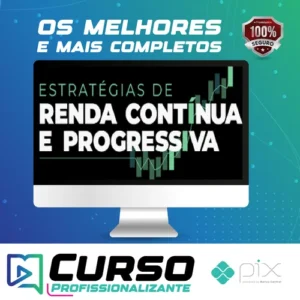 Estratégias de Renda Contínua e Progressiva