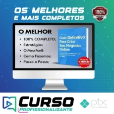 Guia Definitivo Para Criar Seu Negócio Online Do Zero
