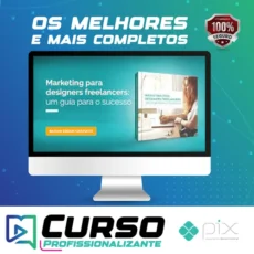 Marketing Para Designers Freelancers: Um Guia Para O Sucesso