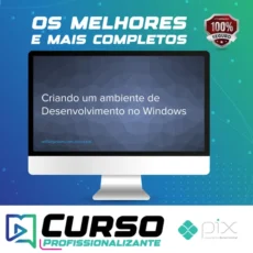 Curso Criando um Ambiente de Desenvolvimento no Windows