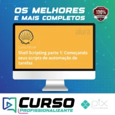 Shell Scripting Parte 1: Começando Seus Scripts de Automação de Tarefas