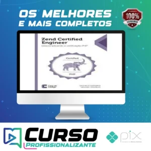 Zend Certified Engineer: Descomplicando a Certificação Php