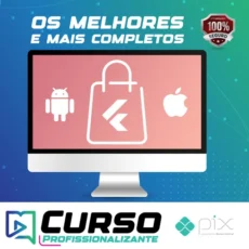 Crie Uma Loja Virtual Completa: Android e IOS com Flutter