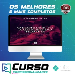 Série: O Sofrimento Amoroso do Homem