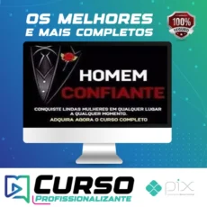 Homem Confiante: A Fórmula da Confiança Inabalável