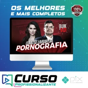 Live Clube 6e1: Como Se Libertar da Pornografia