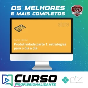 Produtividade com Práticas e Estratégias