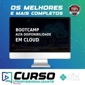 Bootcamp Alta Disponibilidade em Cloud