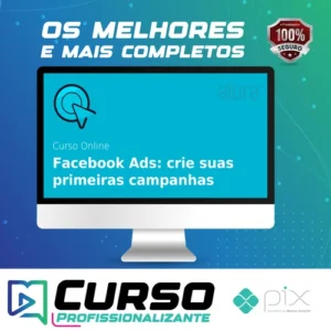 Facebook ADS: Crie Anúncios que Geram Resultados