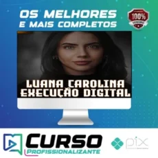 Execução Digital 3.0 - Luana Carolina