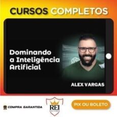 Dominando Inteligência Artificial – Alex Vargas